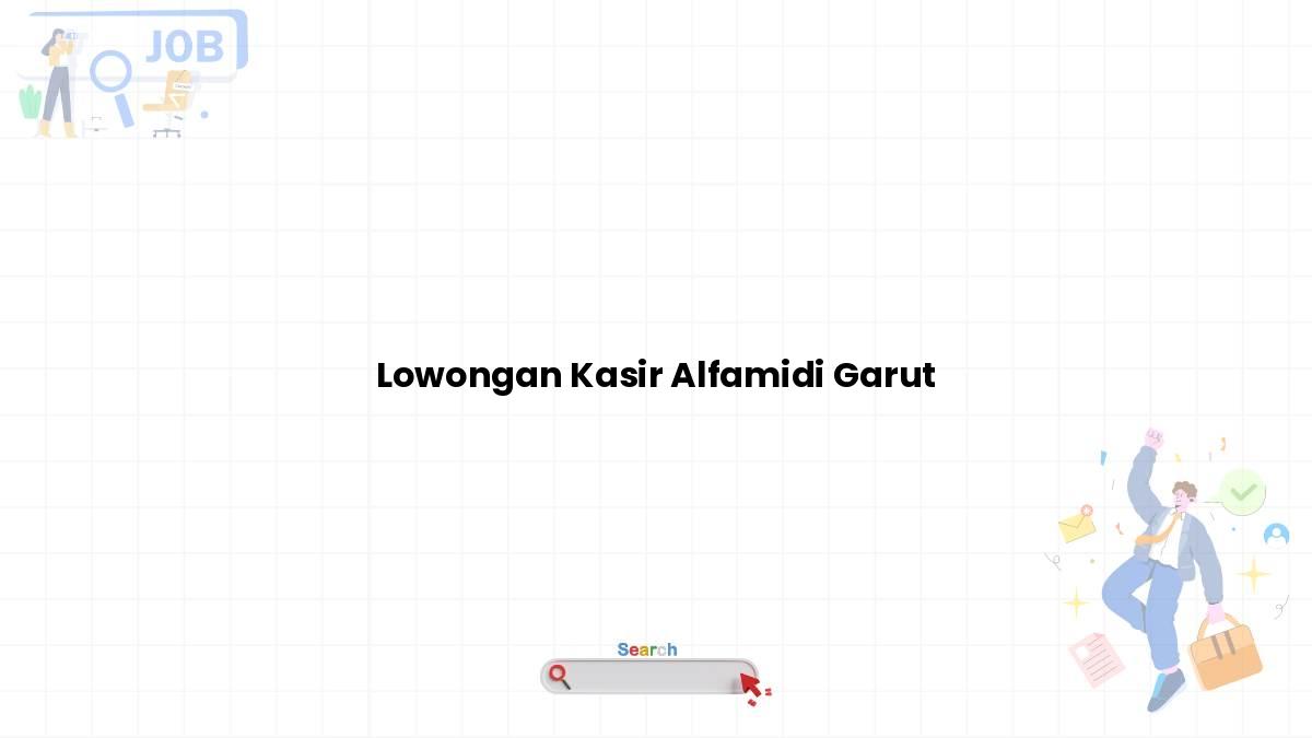 Lowongan Kasir Alfamidi Garut