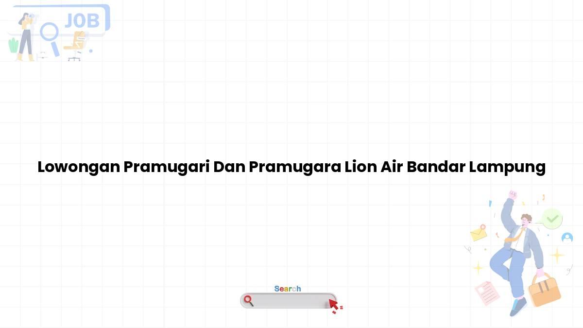 Lowongan Pramugari Dan Pramugara Lion Air Bandar Lampung