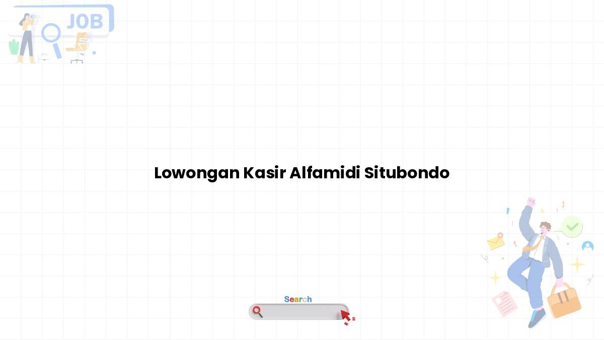 Lowongan Kasir Alfamidi Situbondo